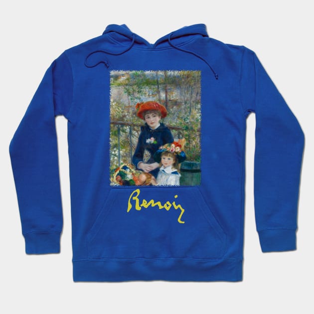 Two Sisters (On the Terrace) by Pierre Renoir Hoodie by MasterpieceCafe